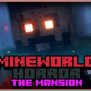 MineWorld Horror The Mansion
